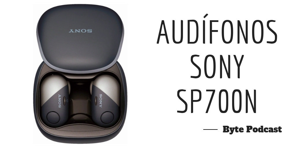 Byte Podcast – Reseña de los audífonos Sony SP700