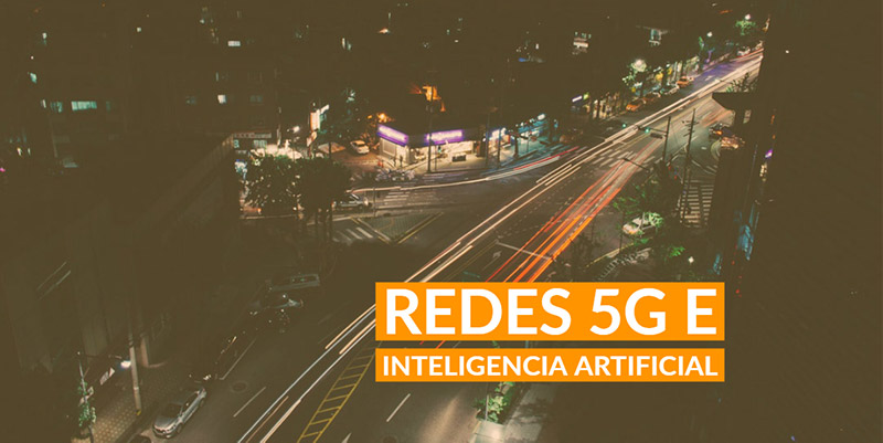 Byte Podcast – Redes 5G e Inteligencia Artificial